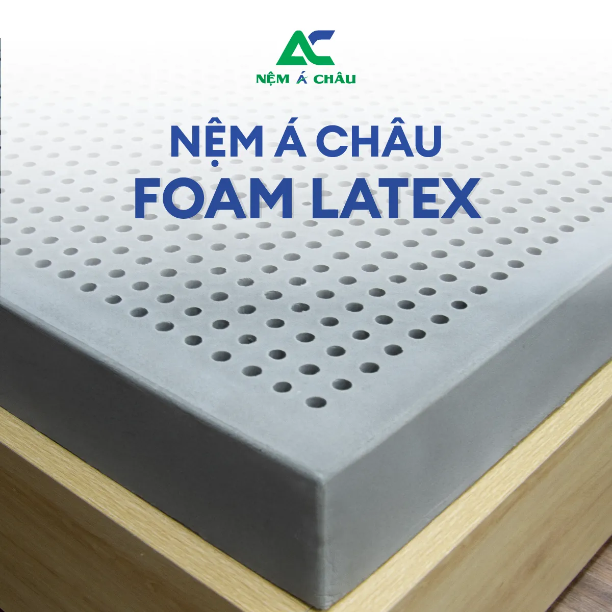 Chi tiết sản phẩm - Nệm Á Châu Foam Latex - Cao Su Thiên Nhiên 6